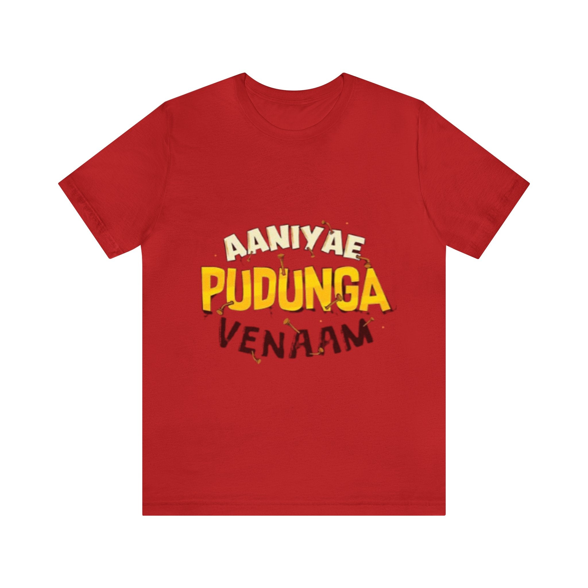 Aaniyae Pudunga Venaam T-shirt